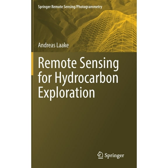 Springer Remote Sensing/Photogrammetry Remote Sensing for Hydrocarbon Exploration, (Hardcover)