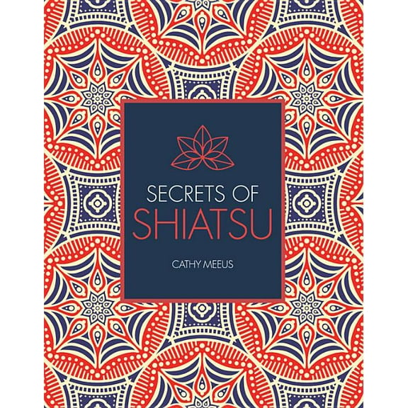 Secrets of: Secrets of Shiatsu (Paperback)