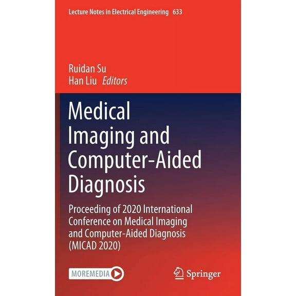 Lecture Notes in Electrical Engineering Medical Imaging and Computer-Aided Diagnosis: Proceeding of 2020 International Conference on Medical Imaging and Compute, Book 633, (Hardcover)