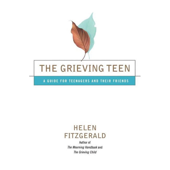 The Grieving Teen: A Guide for Teenagers and Their Friends, (Paperback)