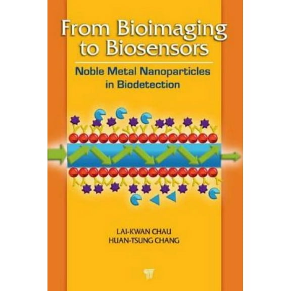 From Bioimaging to Biosensors: Noble Metal Nanoparticles in Biodetection, (Hardcover)