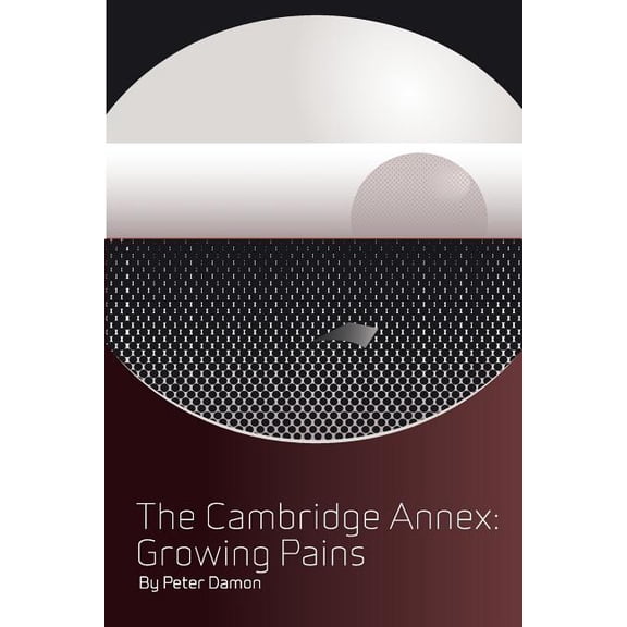 Cambridge Annex: The Cambridge Annex - Growing Pains : Book Two (Series #2) (Paperback)