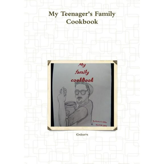 My Teenager's Family Cookbook, (Paperback)