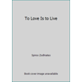 thumbnail image 1 of Pre-Owned To Love Is to Live (Paperback) 089957503X 9780899575032, 1 of 1