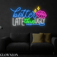 thumbnail image 2 of Glowneon Better Late Than Ugly Neon Sign, Mascara Lash Salon Led Sign, 2 of 5