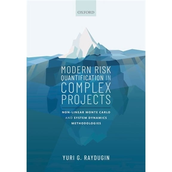 Pre-Owned Modern Risk Quantification in Complex Projects: Non-Linear Monte Carlo and System Dynamics Methodologies, (Hardcover)
