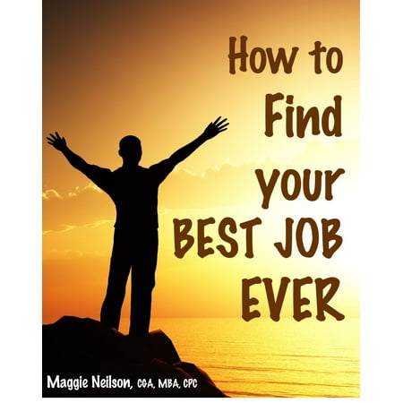 How to Find your Best Job Ever - eBook (Best Place To Find Entry Level Jobs)