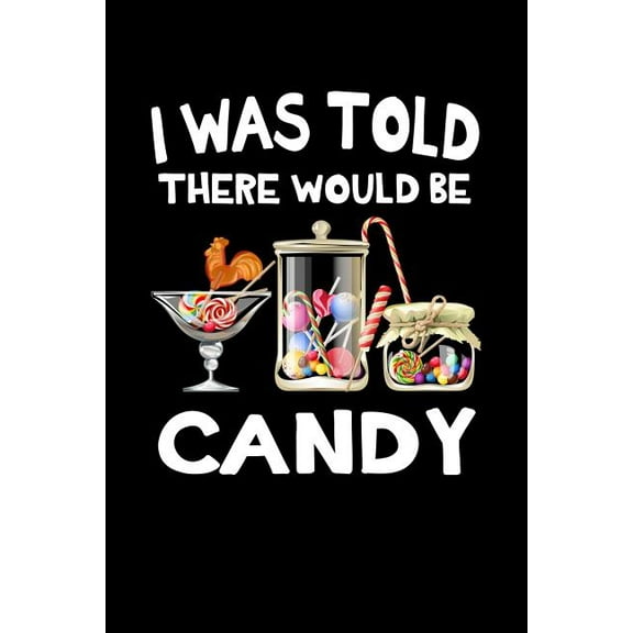 I Was Told There Would Be Candy: Animal Nature Collection (Paperback)