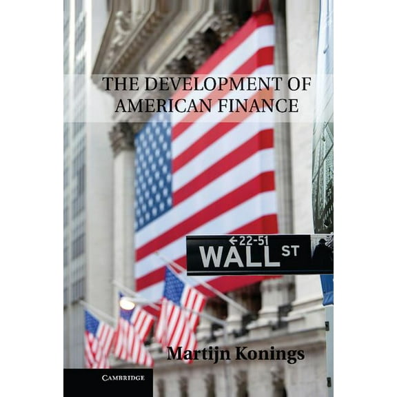 The Development of American Finance, (Hardcover)