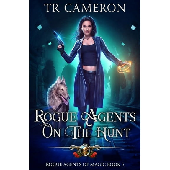 Rogue Agents of Magic Rogue Agents on the Hunt, Book 5, (Paperback)