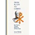 thumbnail image 1 of From Plato to Christ: How Platonic Thought Shaped the Christian Faith, 1 of 1