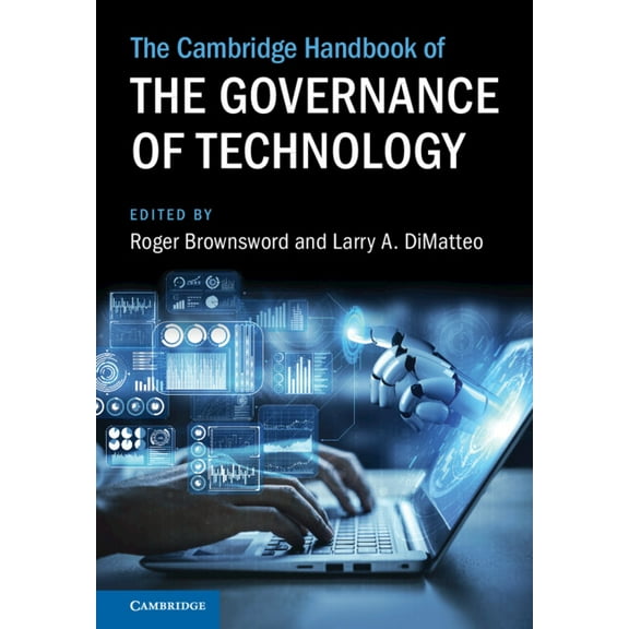 Cambridge Law Handbooks The Cambridge Handbook of the Governance of Technology, (Hardcover)