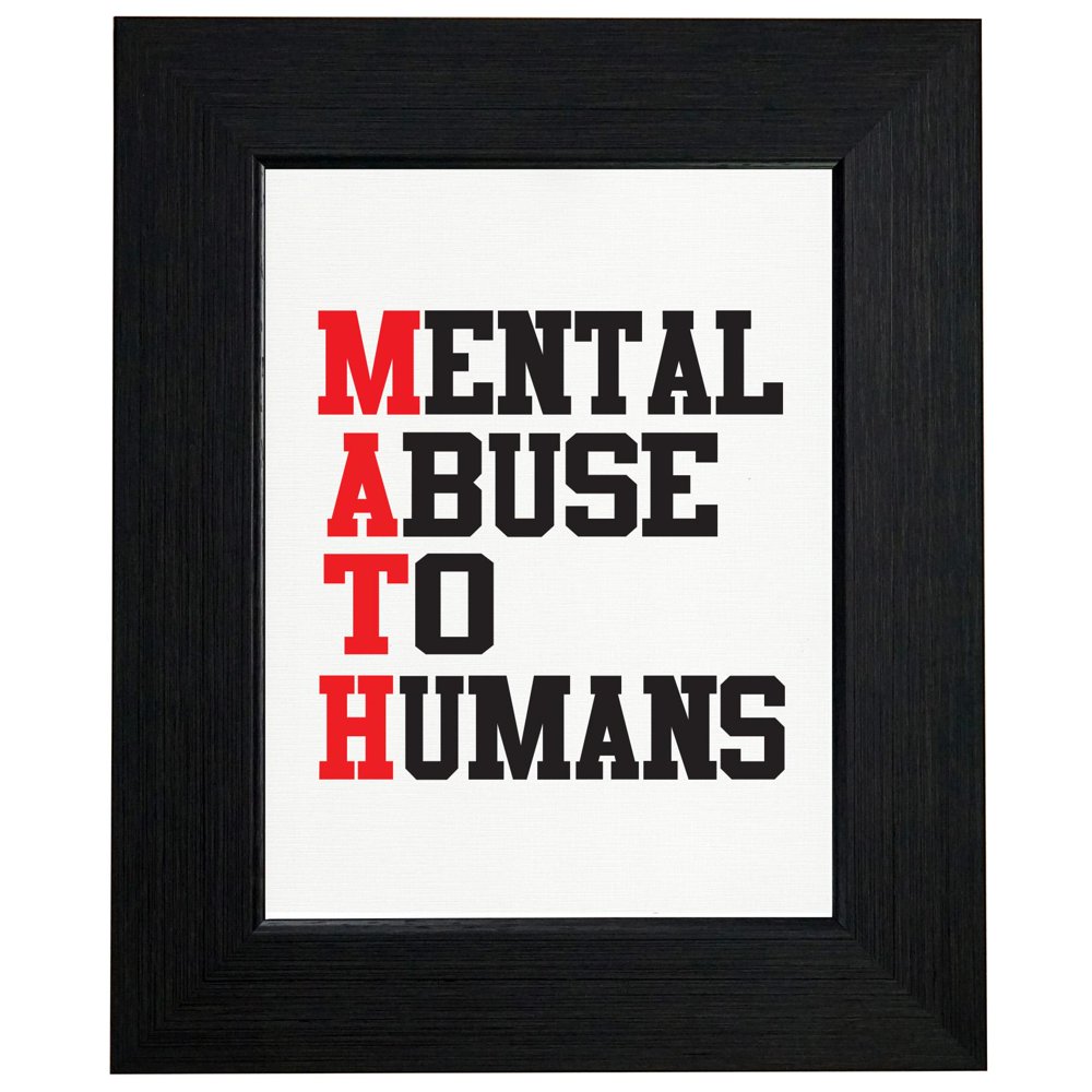 Math Mental Abuse To Humans Hilarious Graphic Framed Print Poster