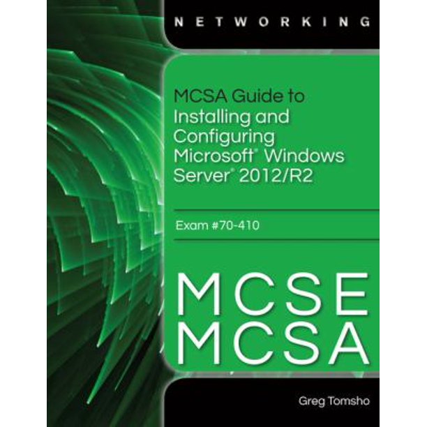 Mcsa Guide To Installing And Configuring Windows Server 12 R2 Exam 70 410 Mcse Mcsa Used Paperback Walmart Com Mcsa Guide To Installing And Configuring Windows Server 12 R2 Exam 70 410 Mcse Mcsa Used Paperback Walmart Com