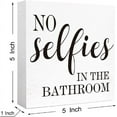 thumbnail image 2 of Zomyto 5"x5" Funny Bathroom Wood Sign No Selfies in the Bathroom Sign Wood Block Sign, 2 of 6