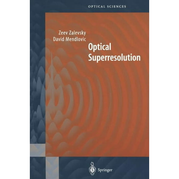 Springer Optical Sciences Optical Superresolution, Book 91, (Paperback)