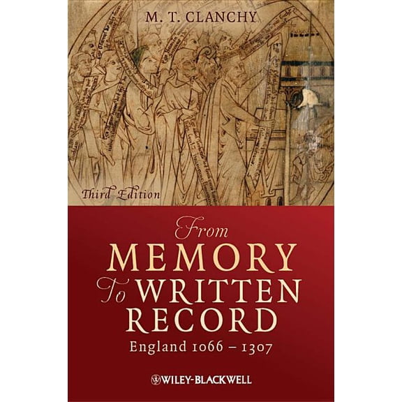 From Memory to Written Record: England 1066 - 1307, (Paperback)