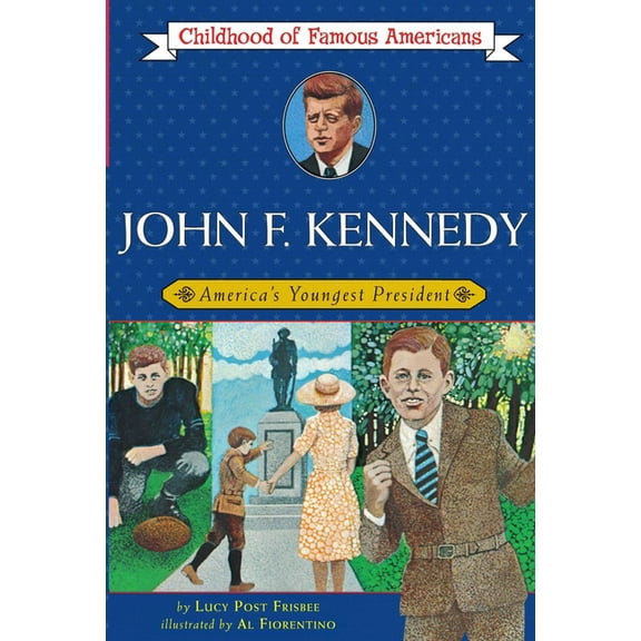 Childhood of Famous Americans (Paperback John F. Kennedy: America's Youngest President, (Paperback)