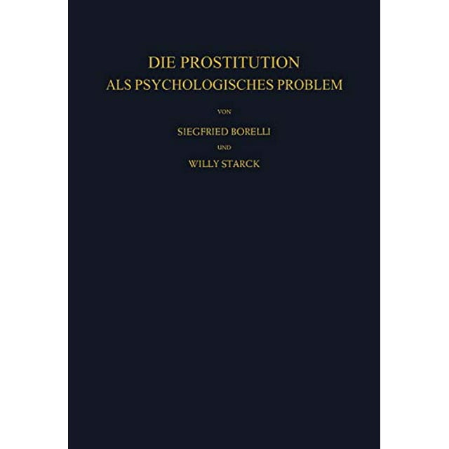 Die Prostitution als Psychologisches Problem (Édition Allemande)