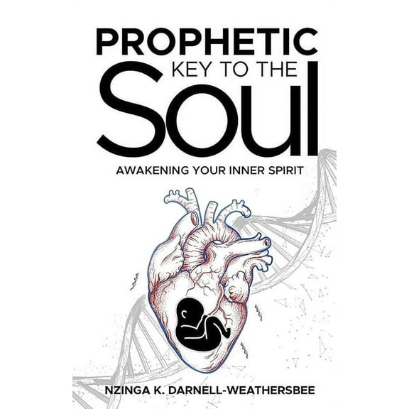 Prophetic Key to the Soul: Awakening Your Inner Spirit (Paperback)