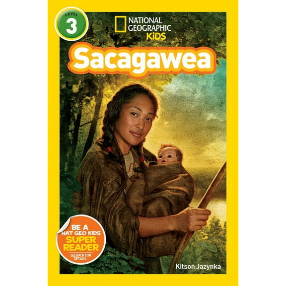 National Geographic Kids Readers Sacagawea (National Geographic Kids Readers, Level 3), (Paperback)