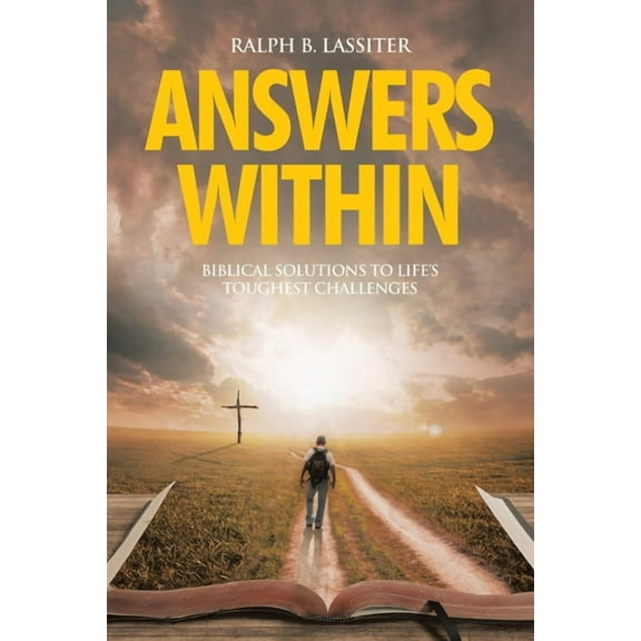 Answers Within: Biblical Solutions to Life's Toughest Challenges, (Paperback)