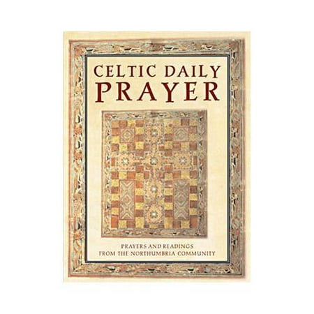 Celtic Daily Prayer: Prayers and Readings from the Northumbria Community