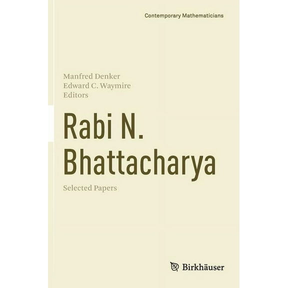 Contemporary Mathematicians Rabi N. Bhattacharya: Selected Papers, (Hardcover)