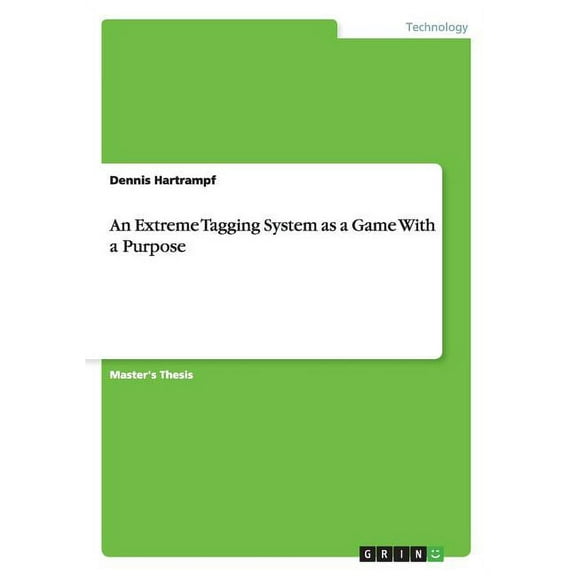 An Extreme Tagging System as a Game With a Purpose (Paperback)