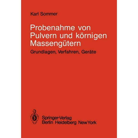 Probenahme Von Pulvern Und KÃ¶rnigen MassengÃ¼tern: Grundlagen, Verfahren, GerÃ¤te, (Paperback)