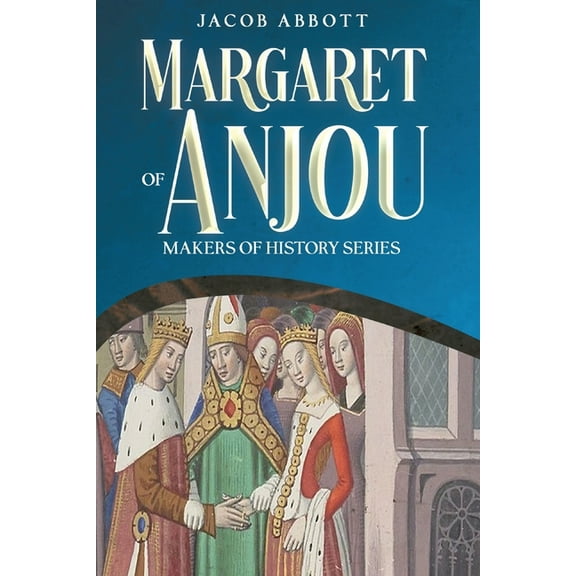 Margaret of Anjou: Makers of History Series, (Paperback)