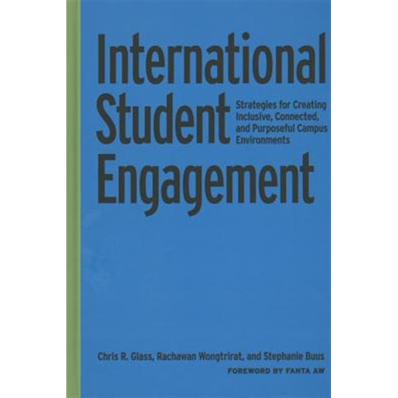 Pre-Owned International Student Engagement: Strategies for Creating Inclusive, Connected, and Purposeful Campus Environments, (Hardcover)