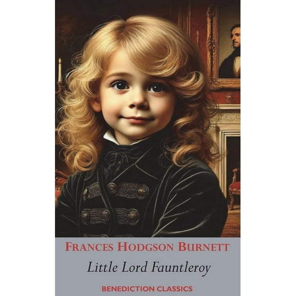 Little Lord Fauntleroy, (Hardcover)