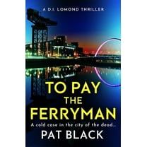 The D.I. Lomond To Pay the Ferryman: A D.I. Lomond Thriller, (Paperback)