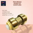 thumbnail image 7 of 1/2" Pushfit Straight Coupling - 1/2" x 1/2" PEX Brass Push-fit Coupling - Push-to-Connect Plumbing Fittings for PEX Copper CPVC (Pack of 10), 7 of 7