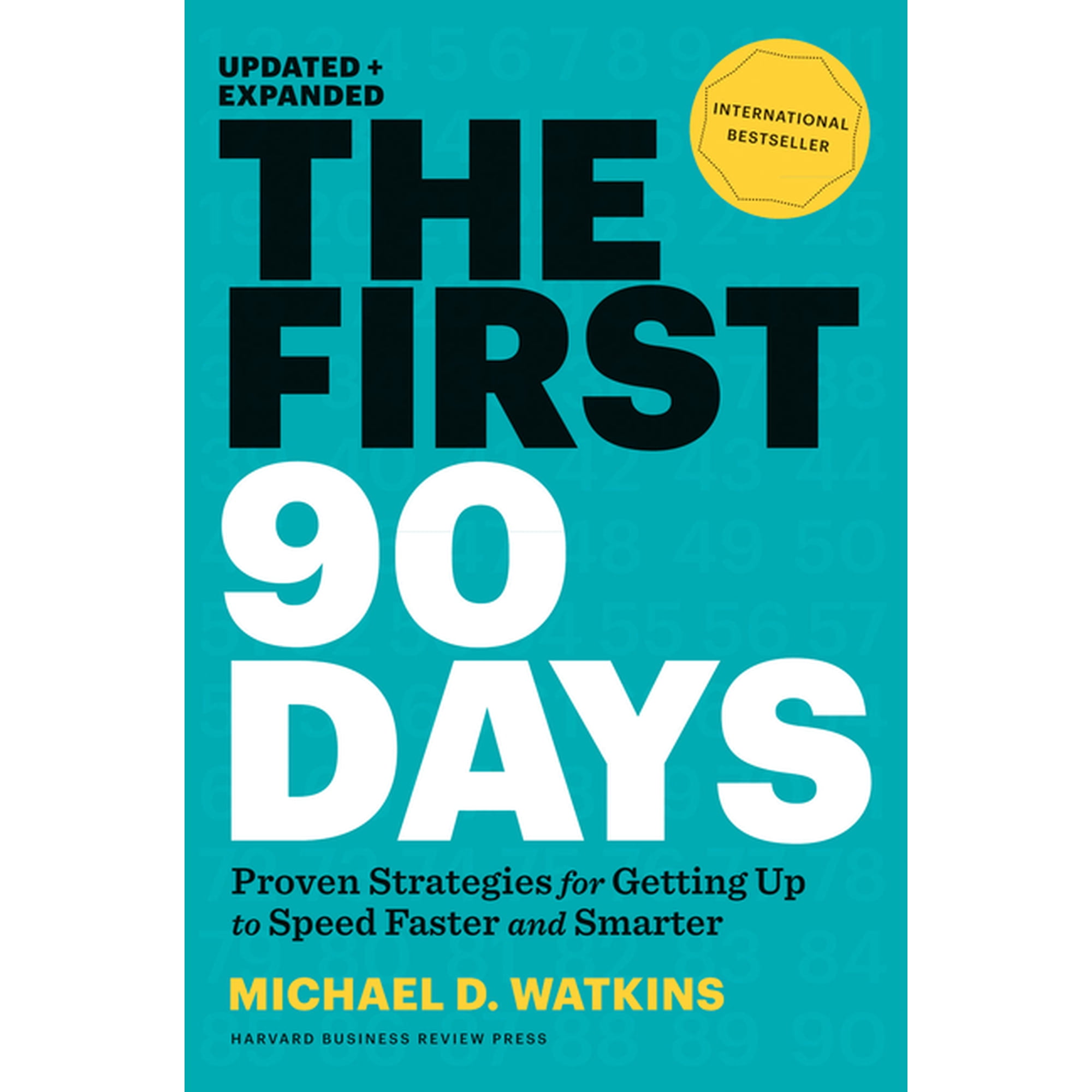 First 90 Days: Proven Strategies for Getting up to Speed Faster and Smarter