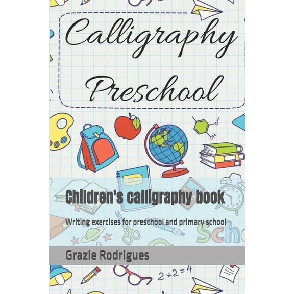 Children's calligraphy book: Writing exercises for preschool and primary school, (Paperback)