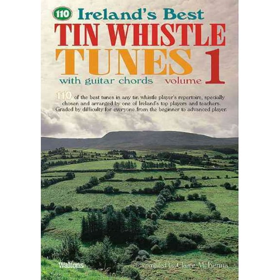 110 Ireland's Best Tin Whistle Tunes - Volume 1 : With Guit