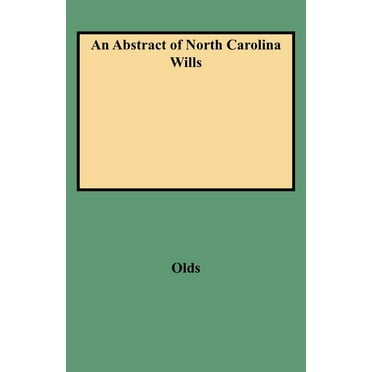 Abstract of North Carolina Wills from About 1760 to About 1800 : Supplementing Grimes' Abstract of North Carolina Wills 1663 to 1760