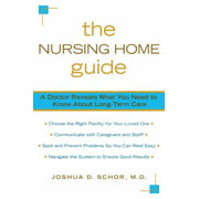 Angle View: The Nursing Home Guide: A Doctor Reveals What You Need to Know about Long-Term Care [Paperback - Used]