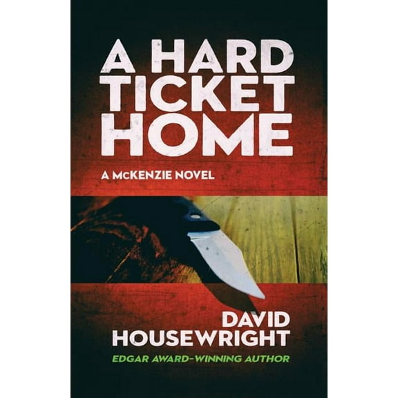 A McKenzie Novel A Hard Ticket Home, Book 1, (Paperback)