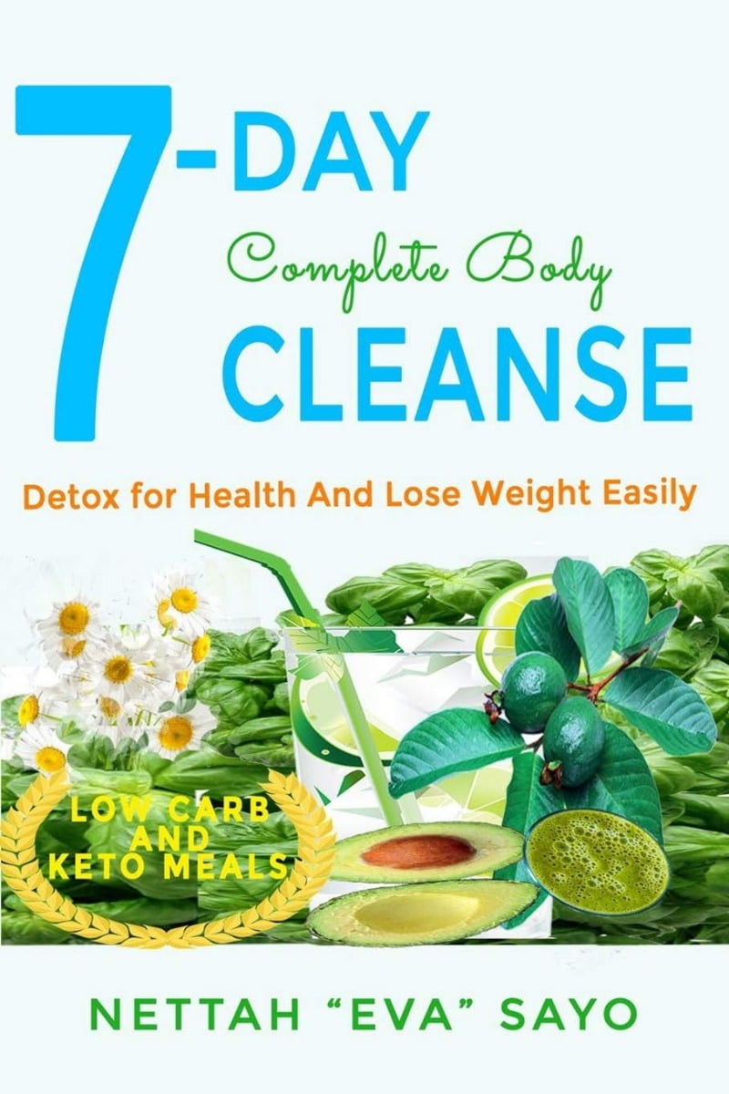 7Day Complete Body Cleanse Detox For Health And... PAPERBACK 2018 by