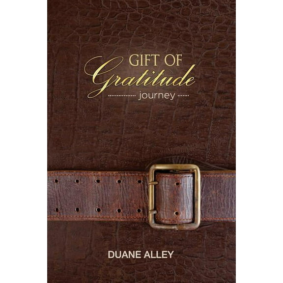 Gift of Gratitude: Journey, (Paperback)