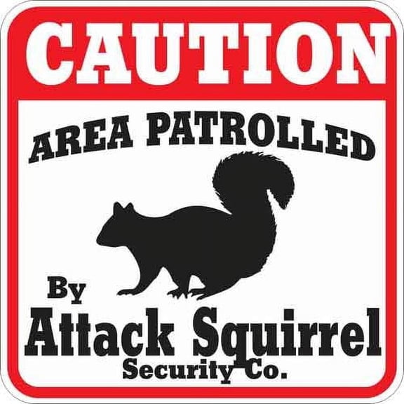 Attack Squirrel Sign