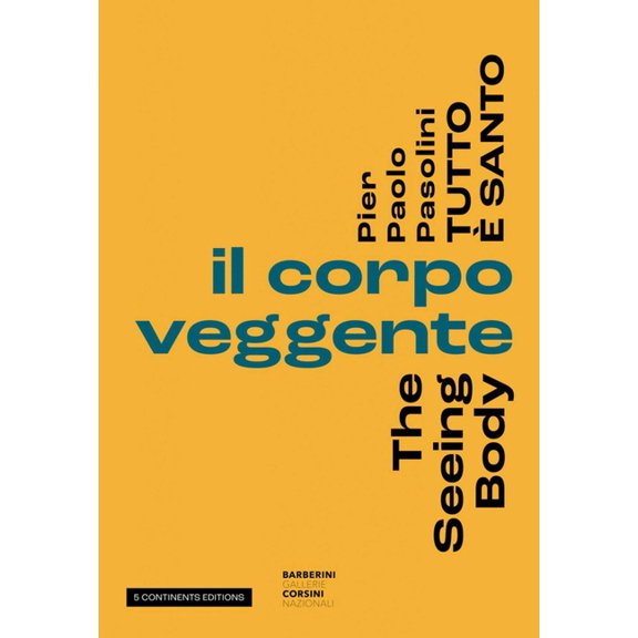 Pier Pasolini Everything Is Sacred: The Seeing Body, (Paperback)