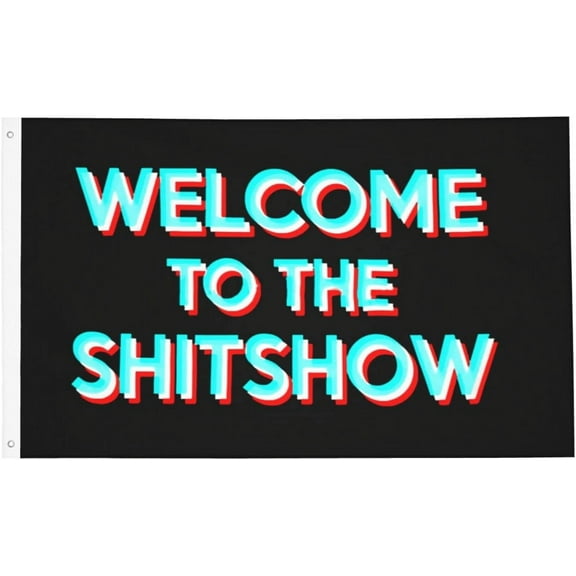 Welcome To The Shitshow Banner With Metal Grommets Double Sided Printed Flag 3x5 Ft Garden Yard House Flags Greeting Banner Indoor Outdoor Party Home Decor