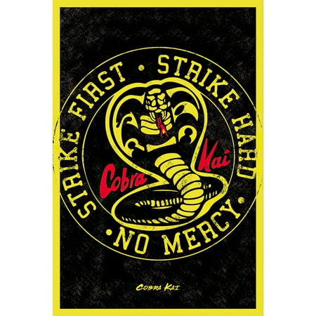 Cobra Kai - TV Show Poster (Emblem) (Strike First & Strike Hard) (24" X 36")