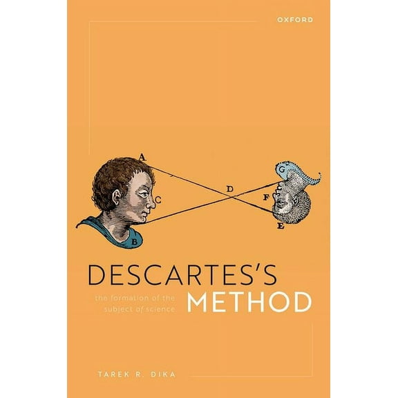Descartes's Method: The Formation of the Subject of Science, (Hardcover)