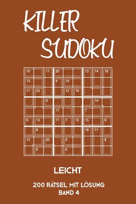 Killer Sudoku Leicht 200 Rätsel Mit Lösung Band 4 ...