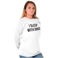 thumbnail image 5 of I Sleep With Dogs Pet Owner Funny Long Sleeve TShirt Men Women Brisco Brands S, 5 of 6